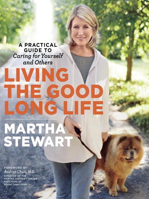 Title details for Living the Good Long Life by Martha Stewart - Wait list